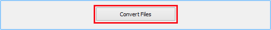 Click Convert Files