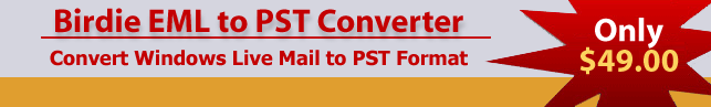 Order Now Birdie EML to PST Convert Only at 49 USD